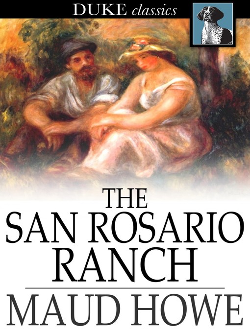 Title details for The San Rosario Ranch by Maud Howe - Available